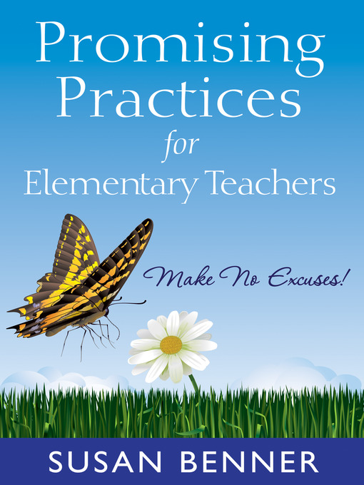 Title details for Promising Practices for Elementary Teachers by Susan Benner - Available